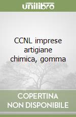 CCNL imprese artigiane chimica, gomma libro