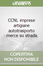 CCNL imprese artigiane autotrasporto merce su strada libro