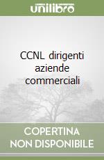 CCNL dirigenti aziende commerciali libro