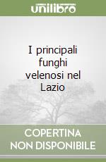 I principali funghi velenosi nel Lazio