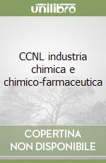 CCNL industria chimica e chimico-farmaceutica libro