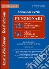 Agenzia delle entrate. Funzionari: 744 area C amministrativo-tributaria, 34 area C attività di audit interno. Test di selezione libro