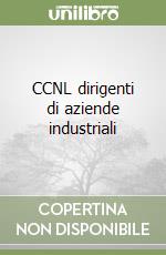 CCNL dirigenti di aziende industriali libro