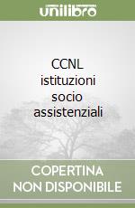 CCNL istituzioni socio assistenziali libro