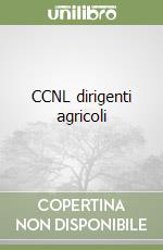 CCNL dirigenti agricoli libro