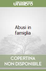 Abusi in famiglia libro