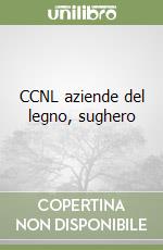 CCNL aziende del legno, sughero libro