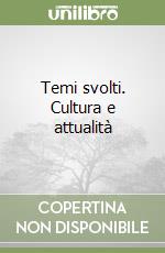 Temi svolti. Cultura e attualità (1) libro