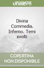 Divina Commedia. Inferno. Temi svolti