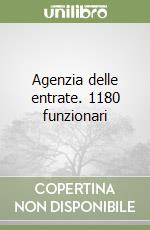 Agenzia delle entrate. 1180 funzionari libro