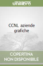 CCNL aziende grafiche libro