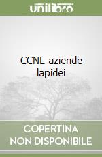 CCNL aziende lapidei