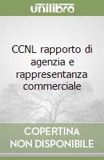 CCNL rapporto di agenzia e rappresentanza commerciale libro