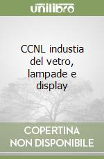 CCNL industia del vetro, lampade e display libro