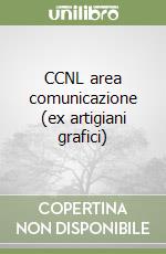 CCNL area comunicazione (ex artigiani grafici) libro