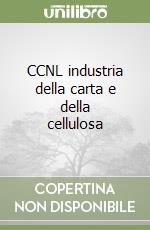 CCNL industria della carta e della cellulosa libro