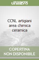 CCNL artigiani area chimica ceramica libro