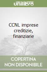 CCNL imprese creditizie, finanziarie libro