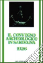 Il convegno archeologico in Sardegna (1926) libro