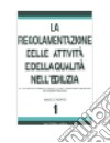 La regolamentazione delle attività e della qualità nell'edilizia libro