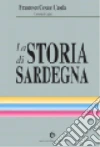 La storia di Sardegna libro di Casula Francesco C.