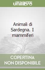 Animali di Sardegna. I mammiferi
