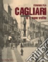 Cagliari e il suo volto. Vol. 1 libro