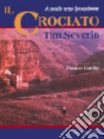 Il crociato. A cavallo verso Gerusalemme libro