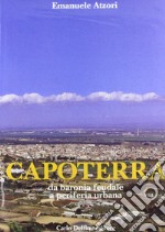 Capoterra. Da baronia feudale a periferia urbana libro