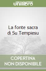 La fonte sacra di Su Tempiesu