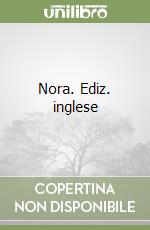 Nora. Ediz. inglese