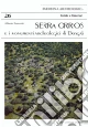 Serra Orrios e i monumenti archeologici di Dorgali
