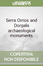 Serra Orrios and Dorgalis archaeological monuments