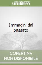 Immagini dal passato libro