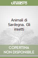 Animali di Sardegna. Gli insetti libro