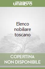 Elenco nobiliare toscano libro