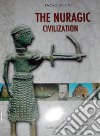 La civiltà nuragica. Ediz. inglese libro