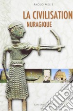 La civiltà nuragica. Ediz. francese libro