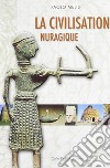 La civiltà nuragica. Ediz. francese libro