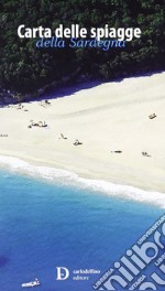 Carta delle spiagge della Sardegna. Con custodia. Ediz. illustrata libro