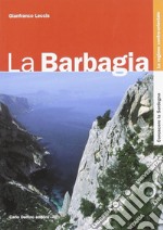 La Barbagia. Ediz. illustrata libro