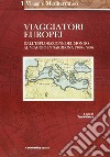 Viaggiatori europei. Dall'esplorazione del mondo al viaggio in Sardegna ('700 e '800) libro