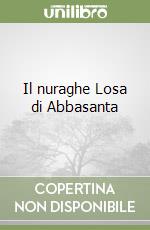 Il nuraghe Losa di Abbasanta libro