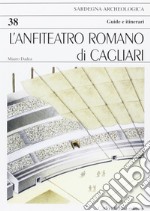 L'anfiteatro romano di Cagliari libro