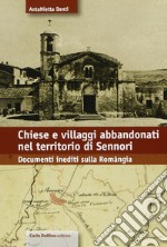 Chiese e villaggi abbandonati nel territorio di Sennori. Documenti inediti sulla Romangia libro