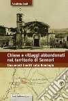 Chiese e villaggi abbandonati nel territorio di Sennori. Documenti inediti sulla Romangia libro di Denti Antonietta