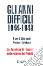 Gli anni difficili 1944-1949