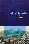 La Costa Smeralda. Il mito e il modello libro di Gerlat Simone