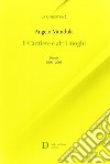 I cantieri e altri luoghi. Poesie 2000-2005 libro di Mandula Angelo