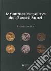 La collezione numismatica banca di SS. Ediz. illustrata libro